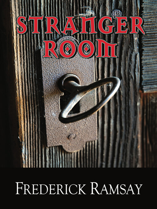 Title details for Stranger Room by Frederick Ramsay - Available